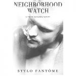Neighborhood Watch by Stylo Fantôme