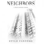 Neighbors by Stylo Fantôme