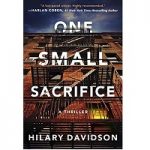 One Small Sacrifice by Hilary Davidson