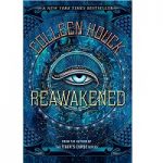 Reawakened (The Reawakened Book 1) by Colleen Houck