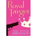 Royal Target by Traci Hunter Abramson
