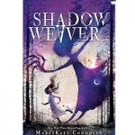 Shadow Weaver by MarcyKate Connolly