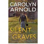 Silent Graves by Carolyn Arnold