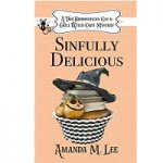 Sinfully Delicious (A Two Broomsticks Gas & Grill Witch Cozy Mystery Book 1) by Amanda M. Lee