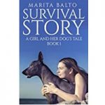 Survival Story A Girl and Her Dog's Tale By Marita Balto