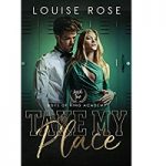 Take My Place by Louise Rose