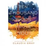 Ten Thousand Skies Above You (Firebird Book 2) by Claudia Gray
