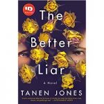 The Better Liar by Tanen Jones