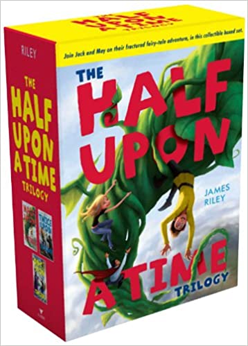 The Half Upon a Time Trilogy by James Riley