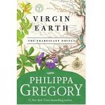 The Virgin Earth by Philippa Gregory