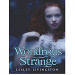Wondrous Strange by Lesley Livingston