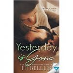 Yesterday Is Gone by HJ Bellus