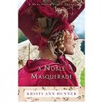 A Noble Masquerade by Kristi Ann Hunter
