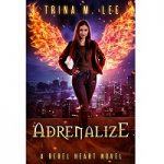 Adrenalize by Trina M. Lee