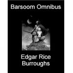 Barsoom Fantasy Series Omnibus 1 - 11 - by Edgar Rice Burroughs