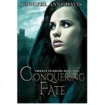 Conquering Fate by Jennifer Anne Davis