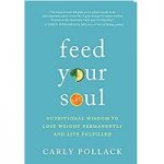Feed Your Soul by Carly Pollack