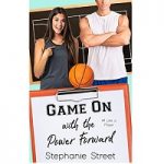 Game On with the Power Forward by Stephanie Street