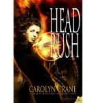 Head Rush by carolyn crane