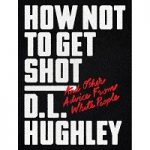 How Not To Get Shot by D L Hughley