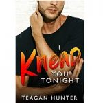 I knead you tonight by Teagan Hunter