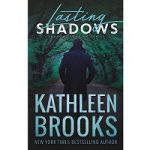 Lasting Shadows by Kathleen Brooks