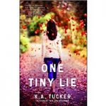 One Tiny Lie by K.A. Tucker
