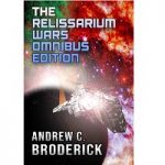 Relissarium Wars Fantasy Series Omnibus 1 - 12 by Andrew C Broderick