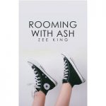 Rooming with Ash by Zee King