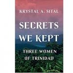 Secrets We Kept by Krystal A Sital