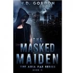 The Masked Maiden by H. D. Gordon
