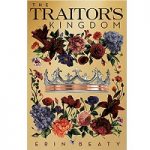 The Traitor's Kingdom by Erin Beaty