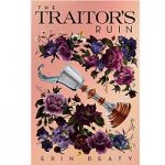The Traitor's Ruin by Erin Beaty