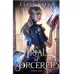 A Trial of Sorceres by Elise Kova