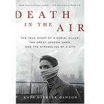 Death in the air by Kate Winkler Dawson