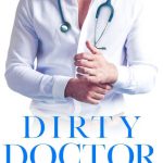 Dirty Doctor by Whitney G