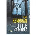 Little Criminals by Gene Kerrigan