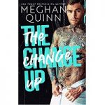 The Change Up by Meghan Quinn