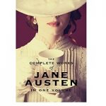 The Complete Works of Jane Austen by Jane Austen