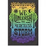 We Unleash The Merciless Storm by Tehlor Kay Mejia
