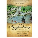 A Kingdom Strange by James Horn