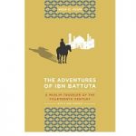Adventures of Ibn Battuta by Ross E. Dunn