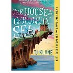House in the Cerulean Sea by TJ Klune