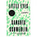 Little Eyes by Samanta Schweblin