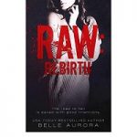 Raw Rebirth by Belle Aurora