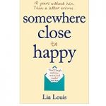 Somewhere close to happy by Lia Louis