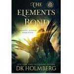 The Elements Bond by D K Holmberg