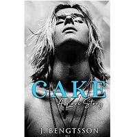 Cake A Love Story by J. Bengtsson