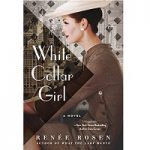 White Collar Girl by Renée Rosen