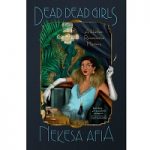 Dead Dead Girls by Nekesa Afia